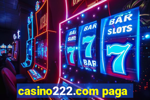 casino222.com paga